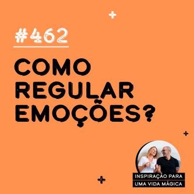 episode #462 - Como regular emoções? artwork