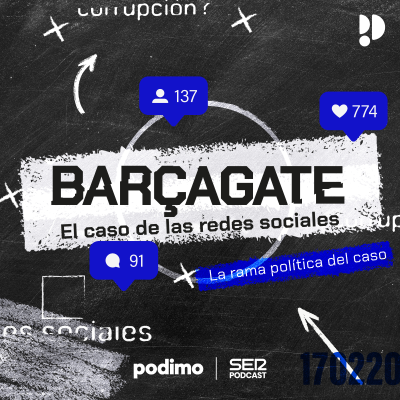 E05 Barçagate - La rama política del caso