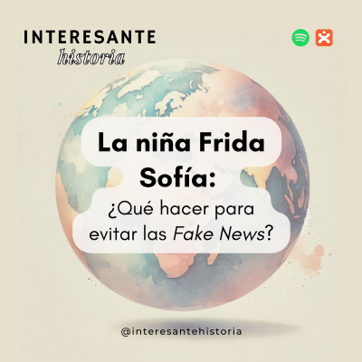episode La niña Frida Sofía: ¿Qué hacer para evitar las Fake News? artwork