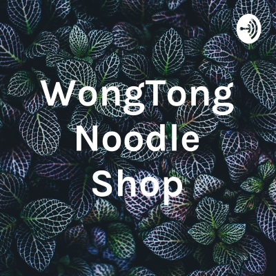 WongTong Noodle Shop