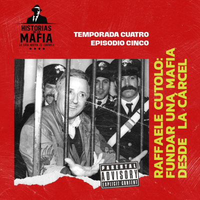episode Episodio 5: Raffaele Cutolo: El hombre que pudo formar una mafia desde la cárcel artwork