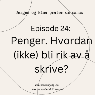 episode Episode 24. Penger. Hvordan (ikke) bli rik av å skrive artwork