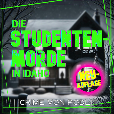 episode Neuauflage: Die Studentenmorde in Idaho | Kapitel 1/4: Das Partyhaus artwork