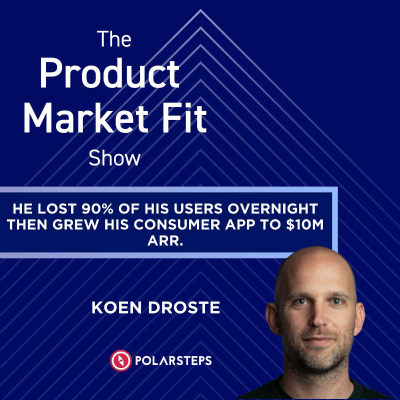 episode He lost 90% of his users overnight—then grew his consumer app to $10M ARR. | Koen Droste, Founder of Polarsteps artwork