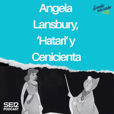 episode Angela Lansbury, ‘Hatari’ y Cenicienta artwork