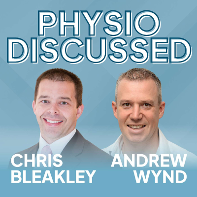 episode [Physio Discussed] All things ankle: assessment, imaging & evidence-based rehab with Dr Chris Bleakley and Andrew Wynd artwork