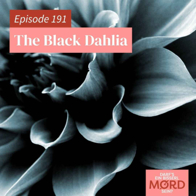 episode Episode 191: The Black Dahlia (1/2) artwork