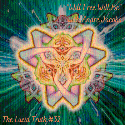 episode #32 Andre Jacobs: Will Free Will Be artwork
