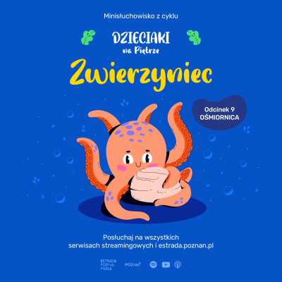 episode ZWIERZYNIEC: ODC 9 - OŚMIORNICA artwork