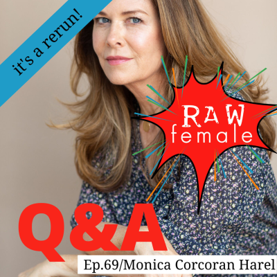 episode 69/Raw Rerun: Hacking it with screenwriter-journalist Monica Corcoran Harel artwork