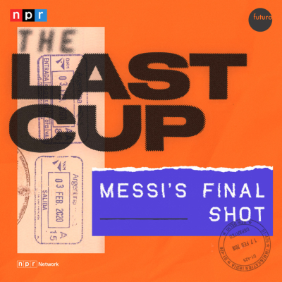 episode The Last Cup: Messi’s Final Shot artwork