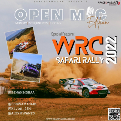 episode #SpaceYaMagari : The Safari rally Recap. Open Mic Edition🚗🏎 artwork
