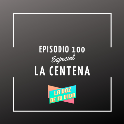 episode 100. Especial Centena artwork