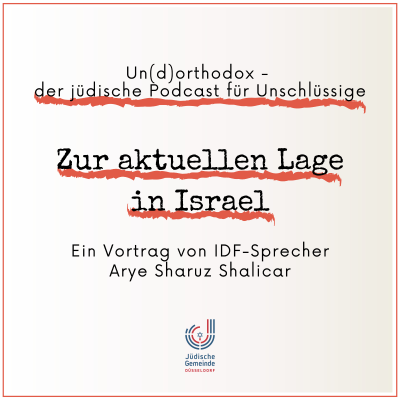 episode Zur aktuellen Lage in Israel - Ein Vortrag von IDF-Sprecher Arye Sharuz Shalicar artwork