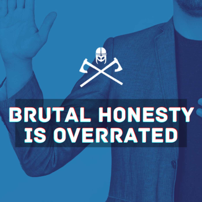 episode Brutal Honesty Is Overrated: Why You Shouldn’t Always Say What You’re Thinking artwork