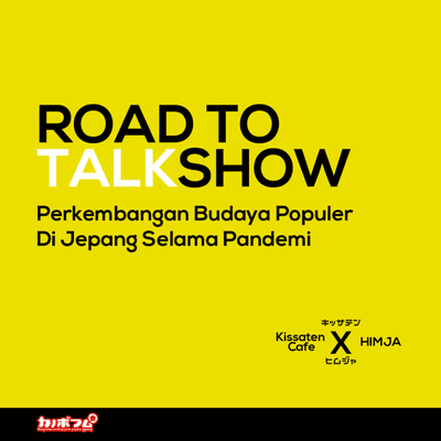 episode Road To Talkshow "Perkembangan Budaya Populer Di Jepang Selama Pandemi" artwork