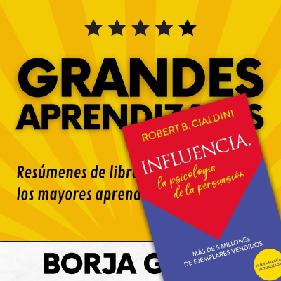 episode 48: Influencia de Robert Cialdini: Resumen del libro con aprendizajes artwork