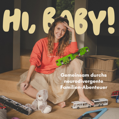 Hi, Baby! Gemeinsam durchs neurodivergente Familien-Abenteuer