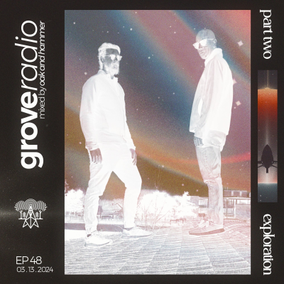 episode Grove Radio 48 - ODYSSEY: Exploration [Part II] artwork