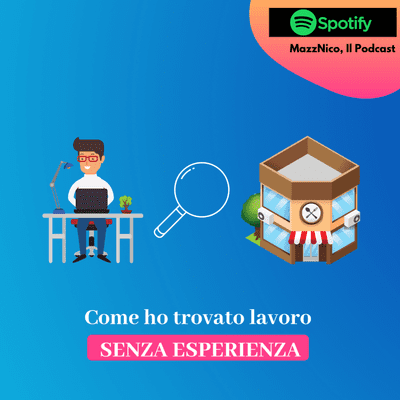 episode Come ho trovato lavoro SENZA ESPERIENZA artwork