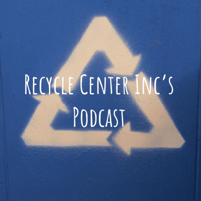 Recycle Center Inc's Podcast