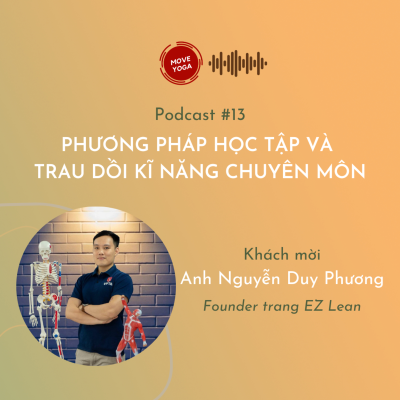 episode PODCAST #13 PHƯƠNG PHÁP HỌC TẬP VÀ TRAU DỒI KĨ NĂNG CHUYÊN MÔN artwork