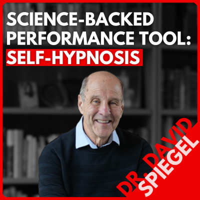 episode Pro Clinic: Dr. David Spiegel on Self-Hypnosis to Access Flow, Manage Fear, and Improve Performance (FREE) artwork
