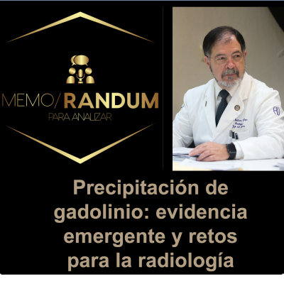 episode Precipitación de gadolinio: evidencia emergente y retos para la radiología. artwork