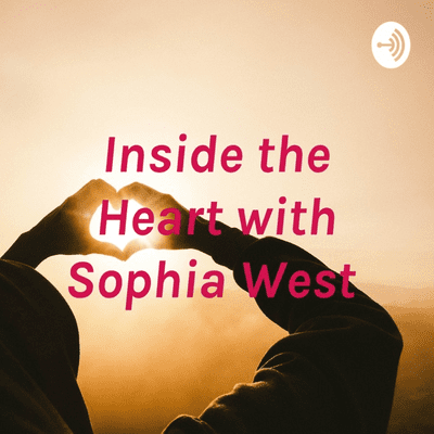Inside the Heart with Sophia West