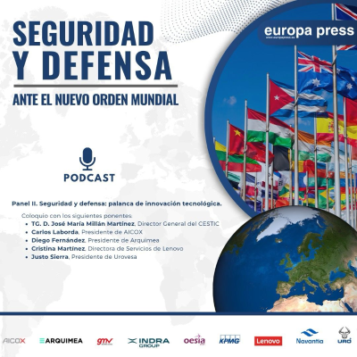 episode Jornada Seguridad y Defensa ante el nuevo orden mundial: Seguridad y defensa: palanca de innovación tecnológica artwork