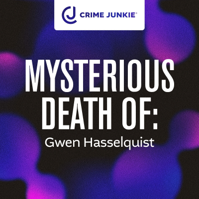 episode MYSTERIOUS DEATH OF: Gwen Hasselquist artwork