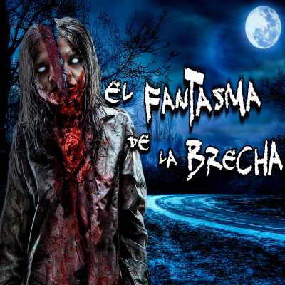 episode TERROR EN EL CAMPO: El Fantasma de la Brecha artwork
