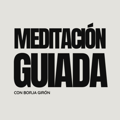 Meditación Guiada con Borja Girón
