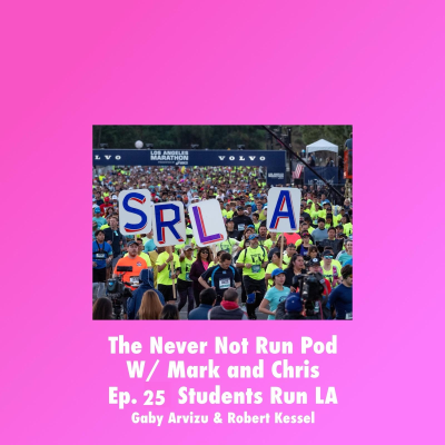 episode EP 25 / Students Run LA / Gaby Arvizu / Robert Kessel artwork