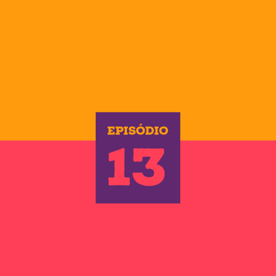 episode #13 - Basta de "dar um Google"! artwork