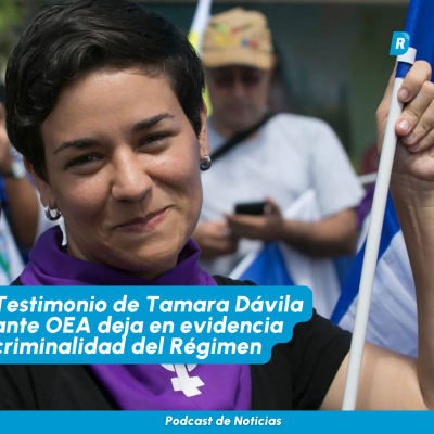 episode Podcast de Noticias. Testimonio de Tamara Dávila ante OEA deja en evidencia criminalidad del régimen artwork
