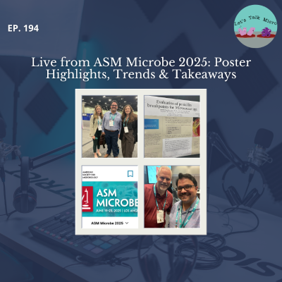 episode 194: Live from ASM Microbe 2025: Poster Highlights, Trends & Takeaways artwork