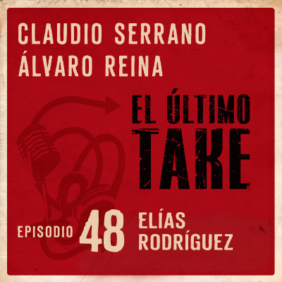 episode EL ÚLTIMO TAKE 1x48 - ELÍAS RODRÍGUEZ - LA VOZ DE DISNEY artwork