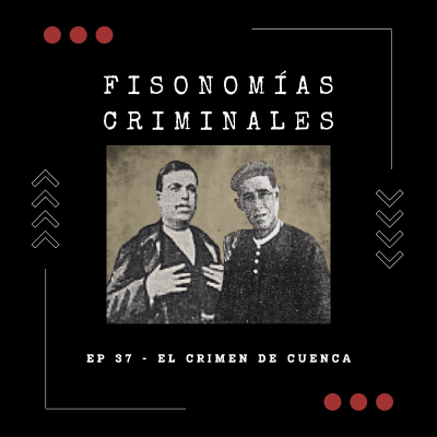 episode Ep. 37 - El crimen de Cuenca: torturas, mentiras y una verdad oculta artwork