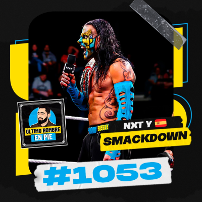 episode UHEP #1053 - La locura de NXT artwork