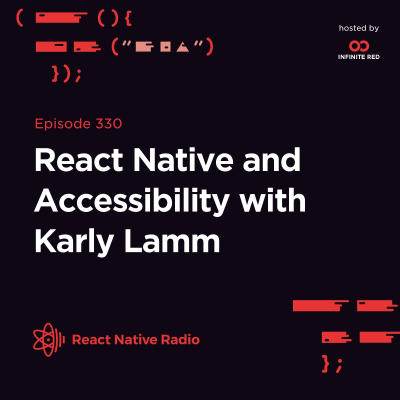 episode RNR 330 - React Native and Accessibility with Karly Lamm artwork