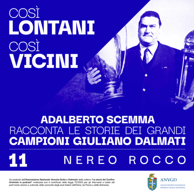 episode Così lontani, così vicini - Episodio 11: Nereo Rocco artwork