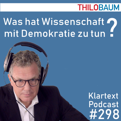 episode 298 Klartext-Podcast: Was hat Wissenschaft mit Demokratie zu tun? artwork