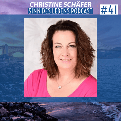 episode #41 Erfolgreich scheitern - Interview mit Christine Schäfer | Sinn des Lebens Podcast artwork