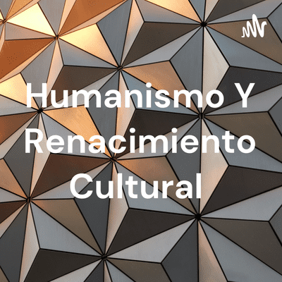 Humanismo Y Renacimiento Cultural