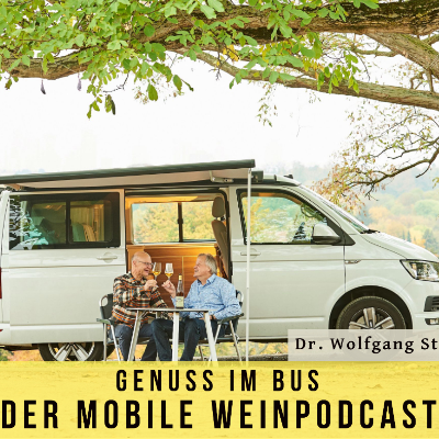 Genuss im Bus - der mobile Wein-Podcast