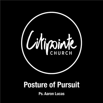 episode Ps. Aaron Lucas "Posture of Pursuit" - Jan 12, 2020 artwork