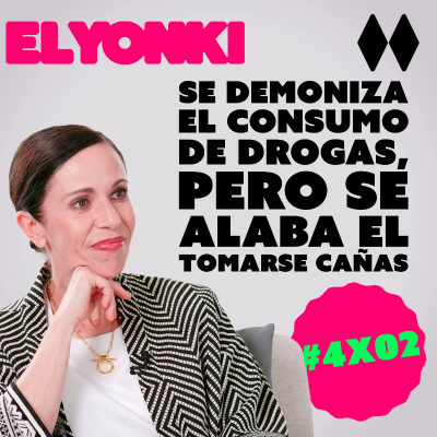 episode #4x02 | Ángeles Caballero: "Se demoniza el consumo de drogas, pero se alaba el tomarse cañas" artwork