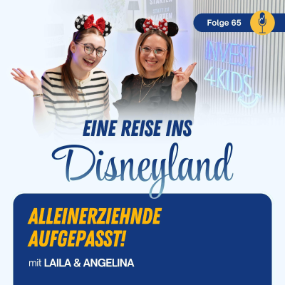 episode #65 Familienreise ins Disneyland: Gewinnspiel für alleinerziehende Eltern artwork