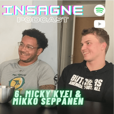 episode 6. Mikko Seppänen & Micky Kyei - Vaahteraliiga Playoffs 2021 artwork